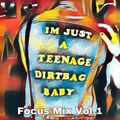 Focus Mix Vol.1: /// WHEATUS - Teenage Dirtbag ///