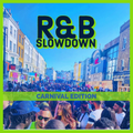 R&B Slowdown EP 89 - Carnival Edition