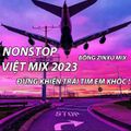 NEW VIỆT MIX 2023 - ĐỪNG KHIẾN TRÁI TIM EM KHÓC x NGƯỜI TA - DJ BỐNG ZINXU RMX