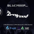 Drey Foxx with True North Radio Bluemoon Halloween 2020