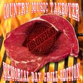 Country Music Takeover 22 - The Memorial Day Grill Edition