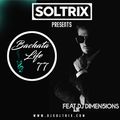 DJ Soltrix - Bachata Life Mixshow 77 (07-11-19) (Featuring DJ Dimen5ions)