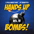 Pulsedriver - Hands Up Bombs! Vol.15