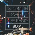 DJ KOMORI - Sweet Life Radio #001