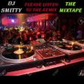 Please Listen To The Remix (Dj Smitty 717)
