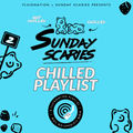 Fluidnation X Sunday Scaries | Chilled Playlist | 2
