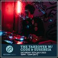 The Takeover w/ Code & Eusebeia 15th July 2023