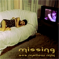 Missing - 90s Mellow Mix