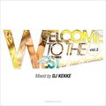 Welcome to the WEST Vol.3 -New West & Throwback- Made in 2012