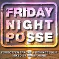 FRIDAY NIGHT POSSE Forgotten Remixes & Tracks (Vol.2)