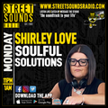 Soulful Solutions with Shirley Love on Street Sounds Radio 2300-0100 29/04/2024
