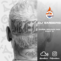 DJ EMBERS - CHRIS BROWN MIX (Part 3)