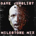Dave Junglist Milestone Mix