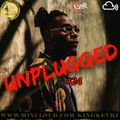 UNPLUGGED #24  Fresh New Music #R&B #HipHop #Reggae-Dancehall #Afrobeats #Kenyan #Grime #KEMUSIC