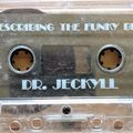 Dr Jeckyll - Prescribing the Funky Beats Mixtape Funk, Rare Groove, Hip Hop, Disco, Houseparty Jams