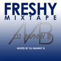 Freshy Mixtape - DJ Manny B