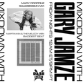 Gary Jamze 4/28/23- Mary Droppinz SolidSession Mix, Martin Ikin & The Melody Men Baddest Beat
