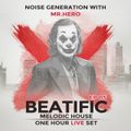 Beatific EP #5 Noise Generation With Mr HeRo