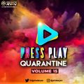 Private Ryan Presents Press Play Quarantine 15 (RAW Summer Vibe) Explicit