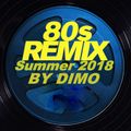 80'S-Remix  ---Session  :Hot Rare Remixes  - Summer 2018