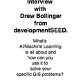 Interview with Drew Bolinger from Developmentseed on Machine Learning