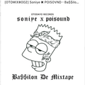 Soniye x Poisound - Ba$$ilon De Mixtape [OTOMIX#002]