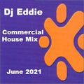 Dj Eddie Commercial House Mix June 2021