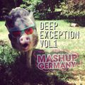 Mashup-Germany Deep Exception Volume 1
