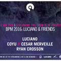 Cesar Merveille B2b Ryan Crosson - Luciano & Friends - BPM 2016 - @ Playa Del Carmen, Mex