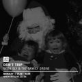 Don't Trip w/ Sly & The Family Drone - 15th December 2014