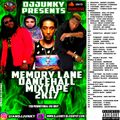 DJJUNKY - MEMORY LANE DANCEHALL MIXTAPE 2K17