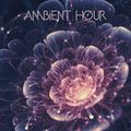 Ambient Hour: Episode 4 (Season 3)