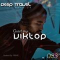 Deep Travel [Session#033 Guest mix Viktop]