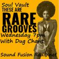 Soul Vault 26/7/17 broadcast 7pm Wednesday on Sound Fusion Radio.net with Dug Chant