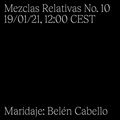Mezclas Relativas w/ Belén Cabello (Maridaje) - 19/01/2021