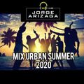 Dj Jorge Arizaga - MIX Urban Summer 2020