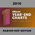 The Billboard Year-End List: 2010 - R&B & Hip Hop Songs
