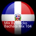 Mix By Blacko Bachata 104 8-27-2015