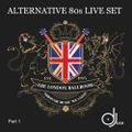 London Ballroom 80s Alternative LIVE Set part 1 by DJose