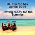 OLiX in the Mix aprilie 2014 - Getting ready for the Summer