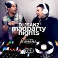 Mad Party Nights E108 (DJ SUNANA Guest Mix)
