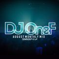 DJ OneF August Monthly Mix 2019