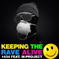 Keeping The Rave Alive Episode 434 feat. M-Project