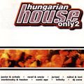 Hungarian House Only 2 (CD 1) (1997)