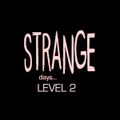 Strange Days Level 2 (an original mix of experimental ambient and electronica)