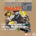 #81 outta phaze 7/18/22  featuring SMALL PROFESSOR hosts altered states x cutsupreme