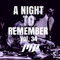 A NIGHT TO REMEMBER Vol. 34