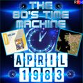THE 80'S TIME MACHINE - APRIL 1983
