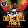 Mista Bibs & Modelling Network - Dancehall Fever Episode 4