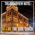 The Soul Shack (June '18 Pt 2) w/ DJ-J-ME live @ The Broadview